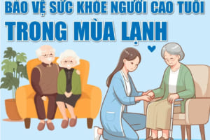 Tháng 10 – Chủ động chăm sóc sức khỏe người cao tuổi trong mùa lạnh